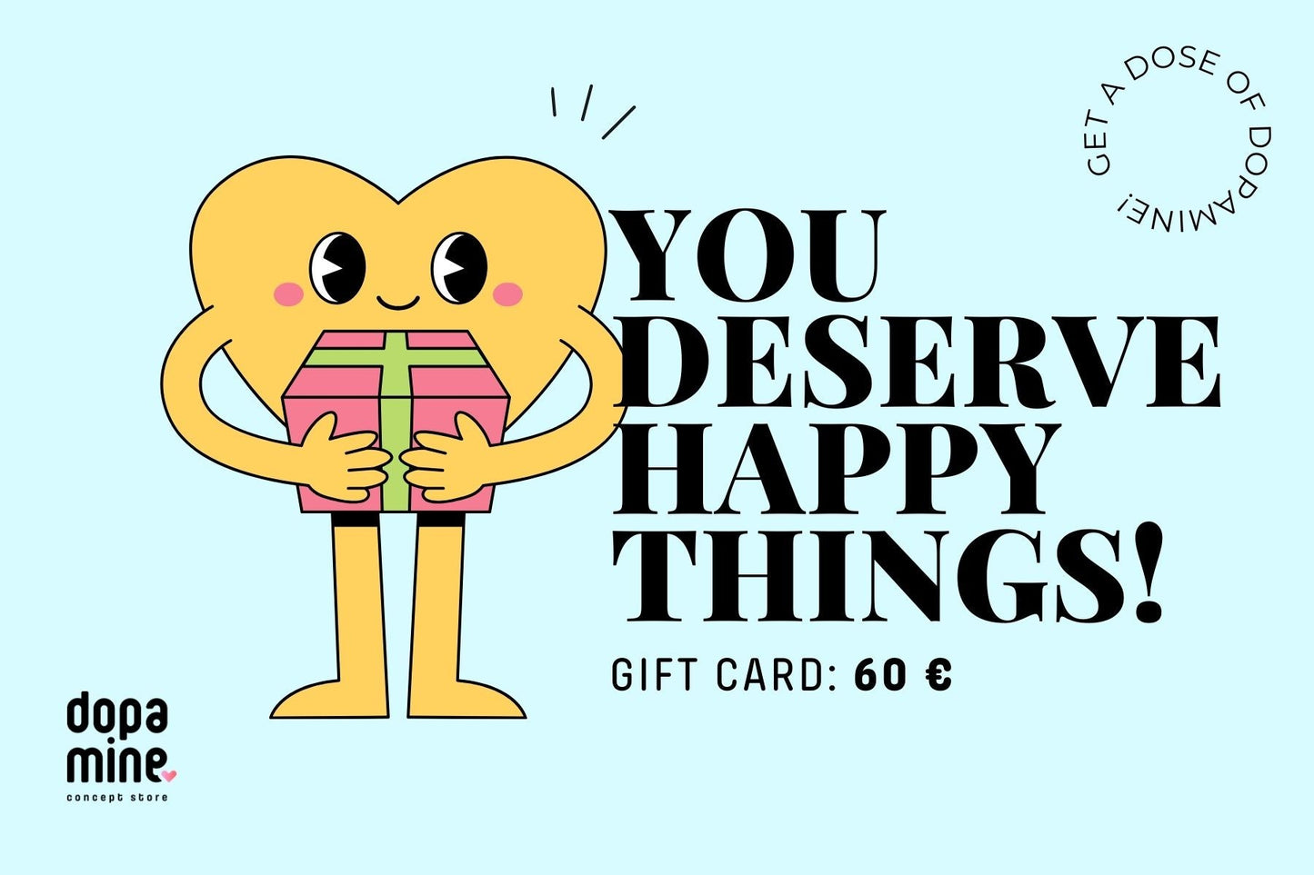 Tarjeta Regalo: A Dose Of Dopamine!-Dopamine Concept Store